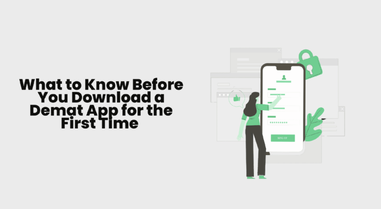 What to Know Before You Download a Demat App for the First Time